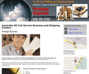 postage-express.com: Shipping Asheville, NC - Postage Express
Asheville Postage Express provides all your printing and shipping needs in the Asheville, NC area. Faxing, copying, notary, mailbox rentals. Call 828-255-9250.