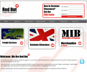 reddotfm.com: Red Dot Freight | Customs Clearance | Merchandise in Baggage
Red Dot Freight Management offer services such as customs clearance agents and merchandise in baggage. Call us today on 01344 886677