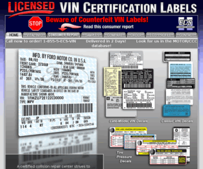 vindecals.com: ECS Automotive Concepts - Late Model Replacement VIN Door Decals
ECS Automotive Concepts, the ONLY factory authorized and licensed reproduction vehicle identification stickers.