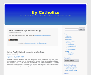 bycatholics.org: By Catholics
Just another Catholic weblog with no Ads, no Spam and no Donation Requests!