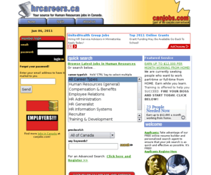 hrcareers.ca: hrcareers.ca: Human Resources Careers & Jobs in Canada
Your Employment Search Network .  Find thousands of great jobs and employment information for Human Resources.  Post your resume online for free.  Employers can post job openings and search our vast resume database full of applicant information.