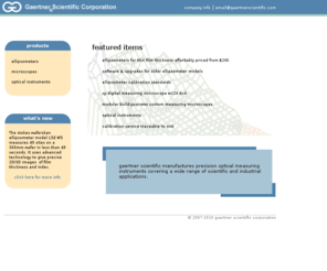laserellipsometer.info: Gaertner Scientific Corporation
Gaertner manufactures precision optical measuring instruments covering a wide range of scientific and industrial applications.