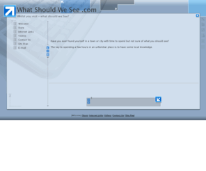 whatcanwesee.info: Welcome to What Should We See .com
Whilst you visit - what should we See?