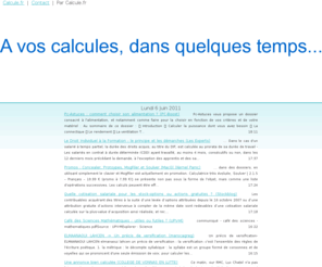 calcule.fr: Calcule.fr ouverture prochaine
Calcule.fr vous propose de nombreuses possiblités pour apprendre à calculer