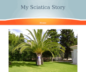 mysciaticastory.com: My Sciatica Story
story about sciatic and back pain 