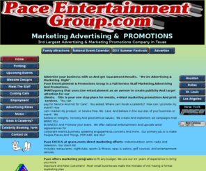 paceentertainmentgroup.com: OFFICIAL HOME PAGE For Pace Entertainment Group- 3rd Largest in TX
Pace Concerts is a full service events and business promotions company which uses live entertainment coupled with business marketing solutions to advertise small-medium businesses.  We promote concerts,plays,movies and special event promotion events.