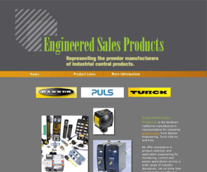 engsales.com: Engineered Sales Products: Representative for Banner Engineering, InterlinkBT, Turck USA Inc. and PULS North America
Engineered Sales Products is the Northern California manufacturer's representative for industrial product lines from Banner Engineering, Turck USA Inc. and Puls. 