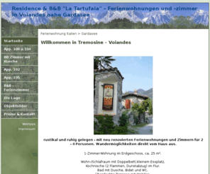 la-tartufaia.com: Residence & B&B "La Tartufaia" - Ferienwohnungen und -zimmer in Voiandes nahe Gardasee
rustikal und ruhig gelegen - mit neu renovierten Ferienwohnungen und Zimmern für 2 - 4 Personen. Wandermöglichkeiten direkt vom Haus aus.