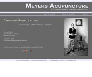 meyersacupuncture.org: Meyers Acupuncture
Christopher Meyers, L.Ac., LMT, licensed acupuncturist/massage therapist on the Upper East Side, New York City.