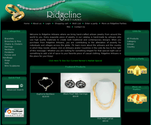 ridgelinejewelry.info: Ridgeline Artisans
Ridgeline Artisans - Hand-crafted Artisan Jewelry From Around The World Ridgeline Artisans - Hand-crafted Artisan Jewelry From Around The World