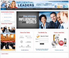 influentialleaders.com: Communication Expert-onPoint Communication | Connie Dieken
We develop Communication Intelligence®, helping leaders become world class communicators who influence their world and make things happen. Clients range from 'solopreneurs' to Fortune 100.