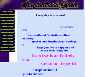 inspirational-quotations.com: Inspirational Quotes
Inspirational Quotations features inspirational quotes on the topics of love, friendship, happiness, success, faith, and nature.  Sign up for our free monthly quote e-zine.