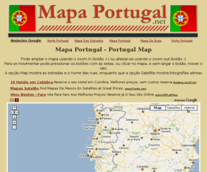 mapaportugal.net: Mapa Portugal - Mapa de Portugal
Mapa Portugal - Mapa de Portugal com informações de ruas e fotografias aéreas