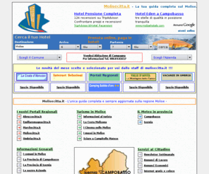 molisecitta.it: molise, regione molise, hotel molise, alberghi molise, hotels molise, vacanze molise, comuni molisani, hotel, termoli, turismo molise, aziende molise
la guida completa sulla regione molise