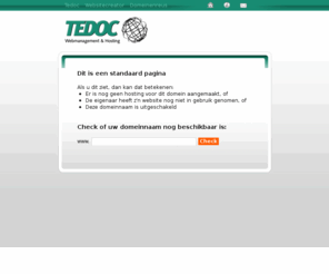 motormarkt.biz: Tedoc Webmanagement & Hosting: Standaard pagina
Dit is een standaard Tedoc pagina. Als u dit ziet kan dat betekenen dat er nog geen hosting voor dit domein is aangemaakt of dat deze domeinnaam (tijdelijk) is uitgeschakeld