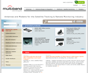 multiband.eu: Multiband Antennas - Antennas and Modems for the Satellite Tracking and Remote Monitoring Industry - Orbcomm, Iridium and Globalstar
Your best source for Orbcomm, GSM/GPS, Iridium, Globalstar, PMR & LMR antennas, satellite modems, combiners, filters, multicouplers & isolators, and accessories for mast riggers including cables and clamps.