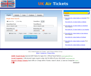 uk-airtickets.com: UK-AirTickets.com - Cheap Flights, Hotels, Cars & Vacations
UK Air Tickets,Cheap UK Flights, United Kingdom Vacation Packages, Find Lowest rates on UK airline tickets, UK hotels, UK cheap airline tickets,UK vacation packages,last minute travel deals, car rentals and cruises