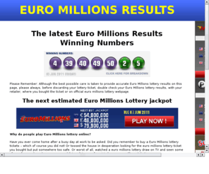 euro-millions-results.org: Euro Millions Results.
Euro Millions Results and winners.