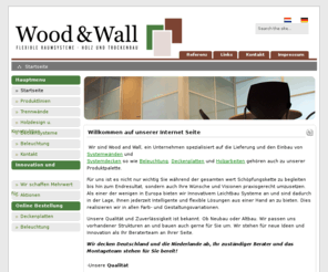 woodandwall.com: Willkommen auf unserer Internet Seite
Wood and Wall gespecialiseerd in het leveren en monteren van systeemwanden, MS-wanden © http://www.d-solution.nl D-Solution Webdesign & Webdevelopment Stadskanaal