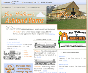 ashlandbarns.com: Welcome to Ashland Barns - Barn Plans, Blueprints, Barns, Homes, Garage Workshops
100  BARN PLANS.
Stables, Horse barns, Multi-Stall Garages, Storage Sheds, Workshops, Country Homes.
Inexpensive!  Designed for Beauty, Efficiency and Low Cost Construction.