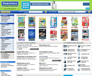 promoconso.net: promoconso - toutes les promotions des hypermarchés en ligne
Les promos des prospectus et catalogues des magasins de la grande distribution, Carrefour, Geant, Leclerc, Auchan, Lidl, Aldi, Conforama, Planete Saturn, Boulanger, But, ...