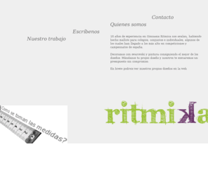 ritmika.es: Ritmika.es
Confeccionamos mallots de gimnasia tanto rítmica como artística y patinaje sobre hielo. Baile de saló