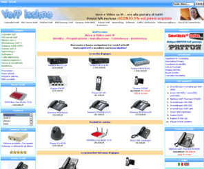 voipissimo.com: voipissimo!, L'arte del VoIP
voipissimo! :  - Telefoni VoIP, Centralini VoIP, FAX Server VoIP, ATA/Gateway VoIP, Schede VoIP, Gateway GSM-UMTS, Networking, Software, Cuffie Telefoniche, Videosorveglianza, Assistenza, Servizi di connettività, e-commerce, open source, online shopping, vendita voip, 