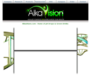 alkavision.net: AlkaVision.com - Plasma pH Drops and GreenShield Greens
Alkalize your body with plasma ph drops, green drink