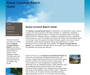 kauaicoconutbeachhotel.com: Hawaii hotels, Kauai Coconut Beach Hotel Kapaa, HI Home, Kauai hotels, Island hotels, beachfront hotels, oceanfront hotels, Hawaiian Island hotels, Lihue hotels
The Kauai Coconut Beach Hotel, is situated on 10 beachfront acres, amid a century old coconut grove in the town of Kapaa, HI.