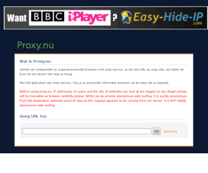 proxy.nu: Proxy.nu - Gratis proxy service
Nederlands gratis proxy service