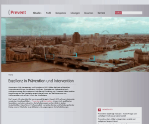 preventag.com: Prevent: Home
Prevent ist eines der international führenden Beratungsunternehmen für die Prävention und Bekämpfung von Wirtschaftskriminalität und Korruption.
