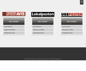 videbaekspjaldavis.dk: UgeAviserne
Læs den lokale avis direkte på nettet. Annoncepriser, udgivelsesområder og kontaktoplysninger...