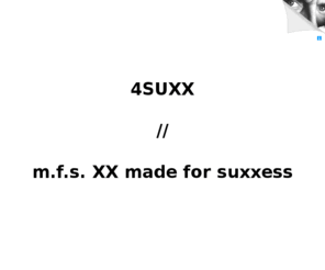 4suxx.net: 4SUXX.NET
4SUXX - BLOXX DOCH!  a.i.r. art is resistance // m.f.s. made for suxxess // streetart // graffiti // copyart // mailart //  netart // soundart