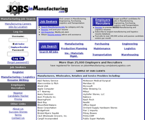 jobsinmanufacturing.com: Manufacturing Jobs | Manufacturing Careers | Engineering Jobs | JobsInManufacturing.com
Manufacturing jobs and manufacturing careers for manufacturing recruiting and jobs in manufacturing - over 50 Manufacturing subcategories! Free for Manufacturing job seekers! Package deals available for manufacturers, employers and manufacturing recruiters.