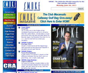 smokemag.com: SMOKE Magazine Online - The premiere lifestyle magazine for cigar enthusiasts
Smoke Magazine Online Edition! - Cigars, pipes, and life's other desires