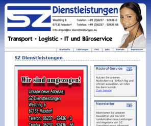 sz-dienstleistungen.mobi: SZ Dienstleistungen
Geschäftliche Homepage der SZ Dienstleistungen in Maxdorf. Hier finden Sie Informationen über das Unternehmen und seine Leistungen. Transport-, IT- und Büroservice.