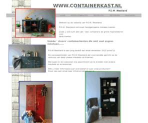 containerkast.com: Containerkast.nl - Stoere handgemaakte kasten met als grote inspiratiebron de 'zeecontainer'
HET adres voor een unieke kast, een containerkast, zeer apart !