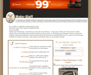 make-stuff.com: Welcome to Make-Stuff
You can make it yourself... craft projects, homemade remedies, recycling crafts, and more.