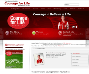 courageforlifefoundation.org: Welcome to CFL
This website is dedicated to the John Challis Courage for Life Foundation