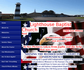 littlelighthousebc.com: bible believing church, LightHouse Baptist Church Independence, MO Home
We are a independent, foundamental, King James Version bible believing Baptist Church.