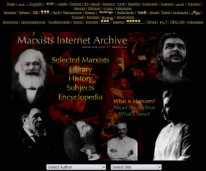 marxistsfr.org: Marxists Internet Archive
The most complete library of Marxism with content in over 40 languages and the works of over 400 authors readily accesible by archive, sujbect, or history.