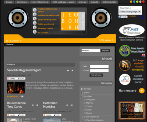 jewbox.hu: Jewbox.hu - A zsidó zene világa
Hírek, cikkek, programajánlók a zsidó zene világából. Internetes zsidó zenei rádió, ahol 6 különböző csatornán igényes zsidó és izraeli zenék hallhatók a nap 24 órájában (klezmer, tradicionális, modern izraeli, isratrance, komolyzene).