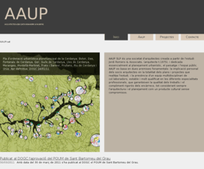 jordiromero.net: AAUP Arquitectes Associats Urbanisme & Paisatge
AAUP SLP és una societat d'arquitectes creada a partir de l'estudi Jordi Romero & Associats, (arquitecte 1975), i dedicada essencialment al planejament urbanístic, el paisatge i l'espai públic.
