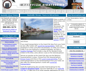 nashvillesightseeing.com: Enjoy the Sights in Nashville Tennessee - Nashville Tours, Nashville Sightseeing
Nashville sightseeing tours and attractions.  Reserve tickets online and save on all sightseeing activities in Nashville, Tennessee. Call us toll free at 888-881-3279 for reservations, group tours, and private charters.