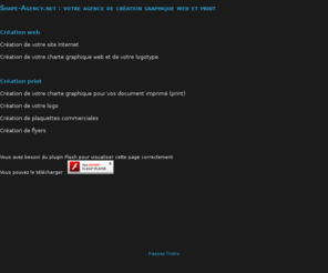 shape-agency.net: Shape-Agency.net - Création de sites Internet, flyers, logo
Shape-Agency.net, votre agence de création graphique web et print. Création de sites Internet,chartes graphiques, logotype, flyers, plaquettes ...