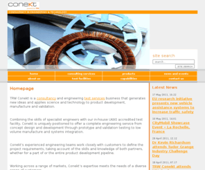 trw-conekt.co.uk: Homepage
trw,conekt,engineering,consultancy,consulting,products,ecu,steering,braking,testing,emc,services,capabilities,vibration,defence,aerospace,automotive,commerical,vehicles,industiral,intelligent,transport