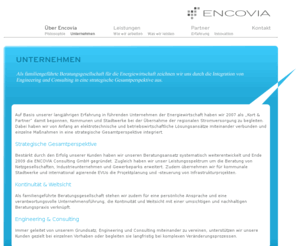 encovia-consulting.com: .:. ENCOVIA
Als familiengeführte Beratungsgesellschaft für die Energiewirtschaft zeichnen wir uns durch die Integration von Engineering und Consulting in eine strategische Gesamtperspektive aus. 
