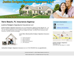 verobchflinsurance.com: Insurance Vero Beach FL - Justine Rodgers Signature Insurance LLC
Justine Rodgers Signature Insurance LLC is an insurance agency in Vero Beach, FL. Life, home, and auto insurance. Call 772-778-9970 today for insurance quotes.