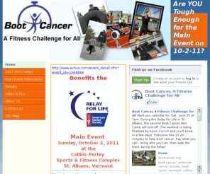 bootcancer.org: Home
boot cancer; american cancer society; boot camp; vermont; collins-perley; st. Albans; October 3; Boot Cancer is a one day event; collect $50.00 in pledges; Fitness Challenge for All; vermont boot camp; boot camp vermont; perform functional exercises;