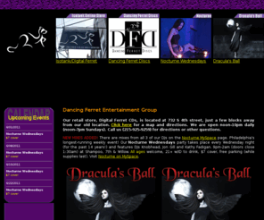dancingferret.com: Dancing Ferret Concerts Home Page (Goth Industrial Alternative and more)
Dancing Ferret Concerts, Philadelphia's leading promoter of gothic, industrial, alternative, vampire and underground special events